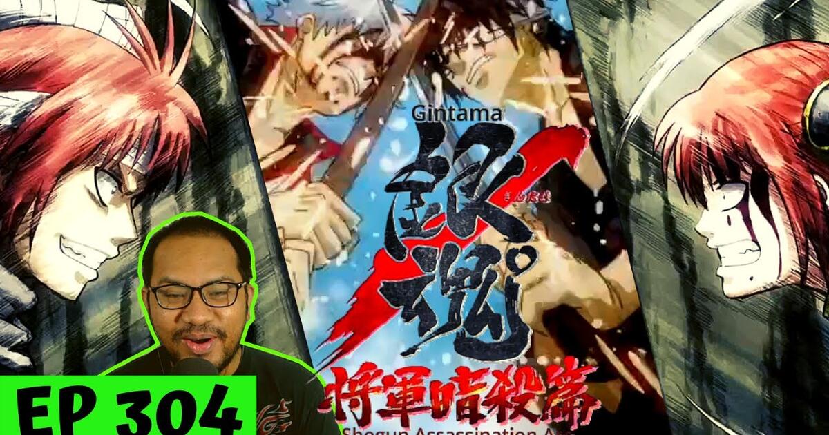 Super Hype It S Happening The Fight I Have Been Waiting For Gintama Episode 304 Reaction Bilibili