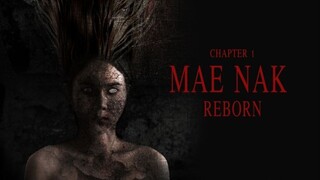 Mae Nak Reborn : Chapter 1 | แม่นาคเกิดใหม่ : บทที่ 1 (2022)