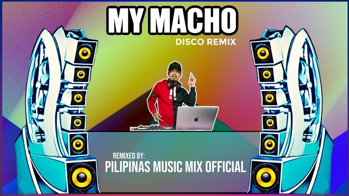 MY MACHO - ALL TIME FAVORITE HITS (Pilipinas Music Mix Official Remix) Techno 140 BMP | Jessica Jay
