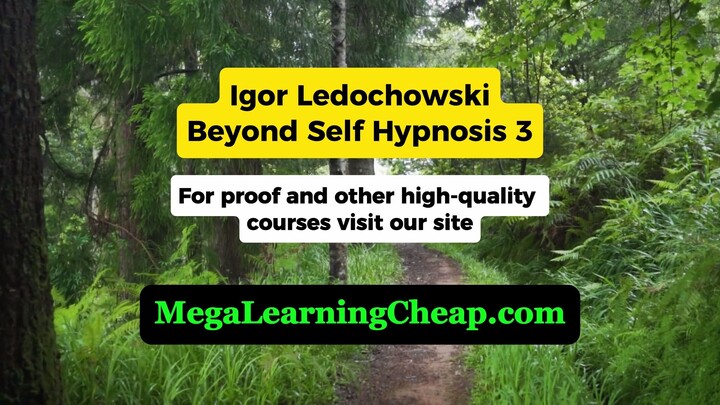 Igor Ledochowski – Beyond Self Hypnosis 3