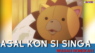 Bleach - Asal Kon "Si Singa" ! ! ! ! !