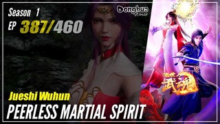 【Jueshi Wuhun】 Season 1 EP 387 - Peerless Martial Spirit | Donghua - 1080P