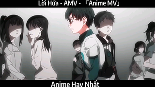 Lời Hứa - AMV - 「Anime MV」Hay Nhất