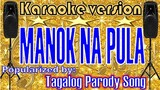 MANOK NA PULA--- Popularized by: Tagalog Parody Song