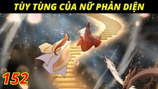 Review truyện tranh: Tùy tùng nữ phản diện tập 152, Phi thăng thuyết minh.