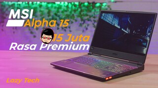 Laptop Performa Mid-End Rasa High End | MSi Alpha 15 Review