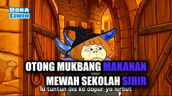Otong Mukbang Makanan Mewah Sekolah Sihir