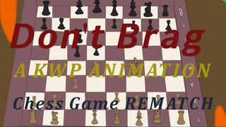 Chess Game Rematch 'Don't Brag' A KWP Animated Short