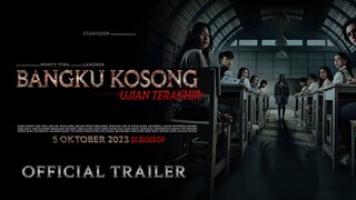 BANGKU KOSONG Ujian Terakhir - Official Trailer - 4K