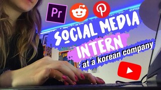 a week in the life of a social media intern at a korean company