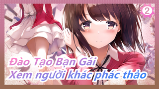 [Đào Tạo Bạn Gái/Vẽ tay/MAD] Nghe nói xem người khác phác thảo rất đã? - Megumi Kato_2