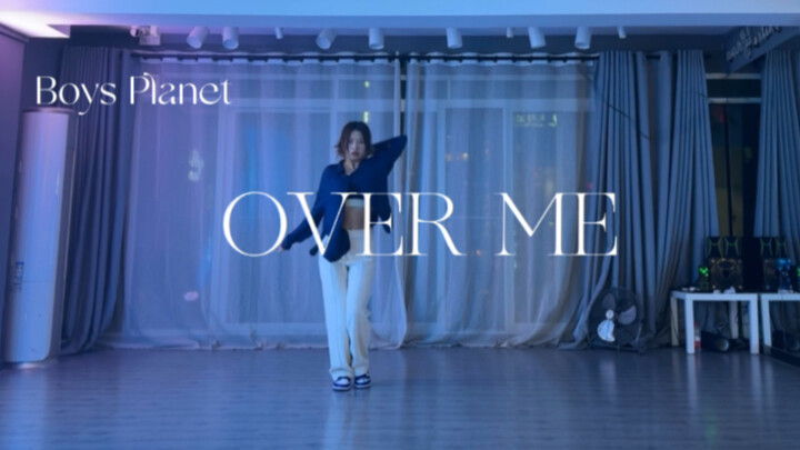 BOYSPLANET三公选曲《Over Me》翻跳 希望章昊C位killing part