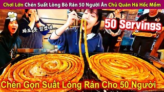 Chơi Lớn Chén Suất Lòng Bò Rán 50 Người Ăn Chủ Quán Há Hốc Mồm | Review Con Người Và Cuộc Sống