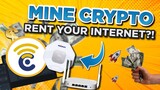 You Can Mine Crypto by Renting Your Internet?!