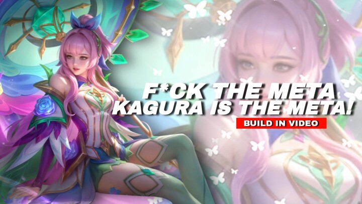 F*ck the Meta, Kagura IS the Meta!