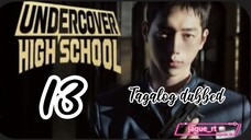 Title: Undercover High School | kdrama | Tagalog dubbed | episode 13