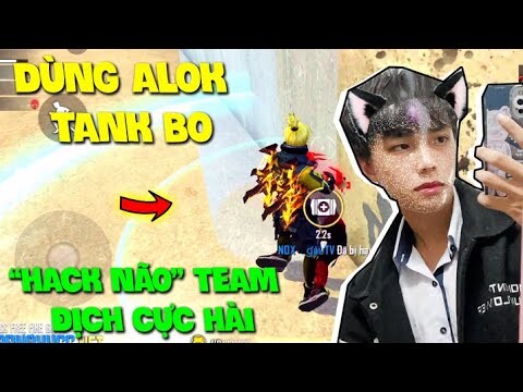 [Free Fire] DÙNG ALOK TANK BO VÀ CẦM TRANG PHỤC BÍCH VÀNG HACK NÃO TEAM ĐỊCH VÀ CÁI KẾT CỰC HÀI