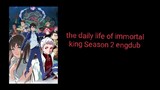 the daily life of immortal king Season 2 engdub episode 3