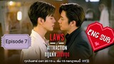 LAWS OF ATTRACTION (2023) Episode 7 - EngSub
