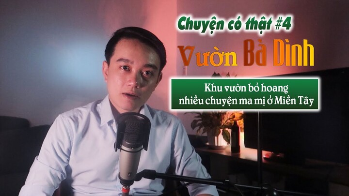 Chuyện có thật #4: Khu vườn bỏ hoang nhiều chuyện ma quái ở Miền Tây