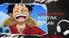 SENANG SEKALI BANYAK TEMAN (AMV ONE PIECE)