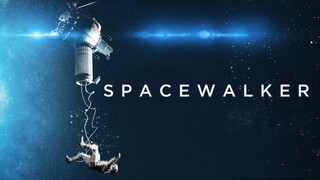 The Spacewalker | Full Movie 1080p |