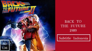 BACK TO THE FUTURE 1989 PART 2|Movie (subtitle Indonesia)720p