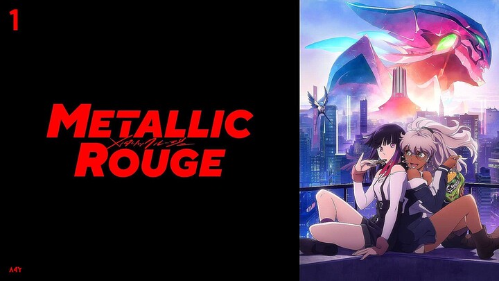 Metallic Rouge Episode 1 (Link in the Description)