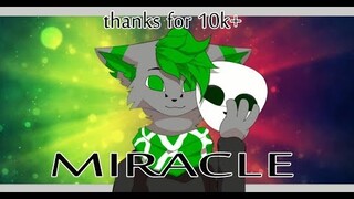 Miracle ||| animation meme (thanks for 10k+)