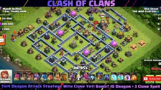 Th14 Dragon Attack Strategy With Clone Yeti Bomb!! 10 Dragon + 3 Clone Spell #2