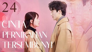 【INDO SUB】EP 24丨Cinta Pernikahan Tersembunyi丨Hidden Marriage Love丨Yin Hun Zhi Ai丨隐婚挚爱