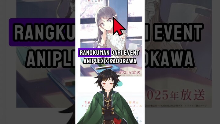 Rangkuman Beberapa Pengumuman Anime Dan Light Novel di Event Aniplex x Kadokawa #anime #animeindo