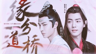 [Versi Drama Wang Xian] Nasib ini seperti jembatan (Wang Yibo x Xiao Zhan)