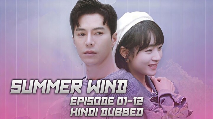 Summer.Wind.Season.(01).Episode.[01-12].Hindi.Dubbed