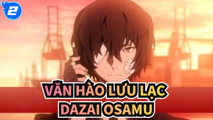 [Văn hào lưu lạc] Dazai Osamu - Thời gian là bạn_2