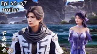 Shrounding the Heavens episode 45-47 trailer, Zhe Tian episode 45-47 trailer, 遮天 epi 45-47 trailer