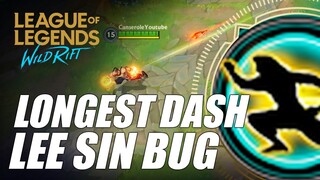 Lee Sin - LOOOONGGG DASHH BUG!! - WILD RIFT