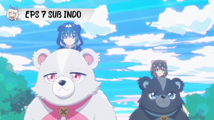 Kuma Kuma Bear EPS 7 SUB INDO( 720p )