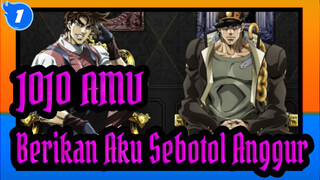 [JOJO AMV] Berikan Aku Sebotol Anggur Dan Satu Puntung Rokok Lagi_1