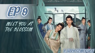 🇹🇭🇹🇼🇨🇳 (BL) Meet You At The Blossom EP 9 ENG SUB (2024) 🏳️‍🌈