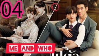 ME.  AND.  WHO.  EP 4 (ENGSUB)