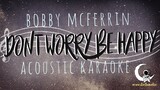 DONT WORRY BE HAPPY Bobby McFerrin (Acoustic Karaoke)