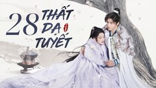 Tập 28| Thất Dạ Tuyết - Snowy Night: Timeless Love (Lý Thấm, Tăng Thuấn Hy,...).