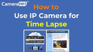 How to Use IP Camera for Time Lapse Recording: Create time-lapse video for building construction