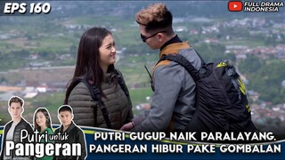 RANTY MARIA GUGUP NAIK PARALAYANG, VERRELL HIBUR PAKE GOMBALAN - PUTRI UNTUK PANGERAN