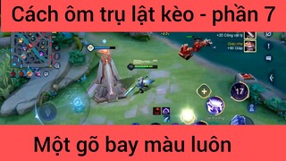 Cách ôm trụ lật kèo #7