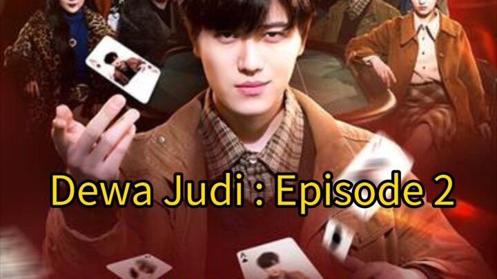 Dewa Judi ( Suling Suara) Episode 2
