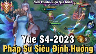 Yue S4-2023 Liên Quân Mobile | Cách Chơi, Lên Đồ, Phù Hiệu, Bảng Ngọc Cho Yue S4 2023 Đi Mid NTD LQ
