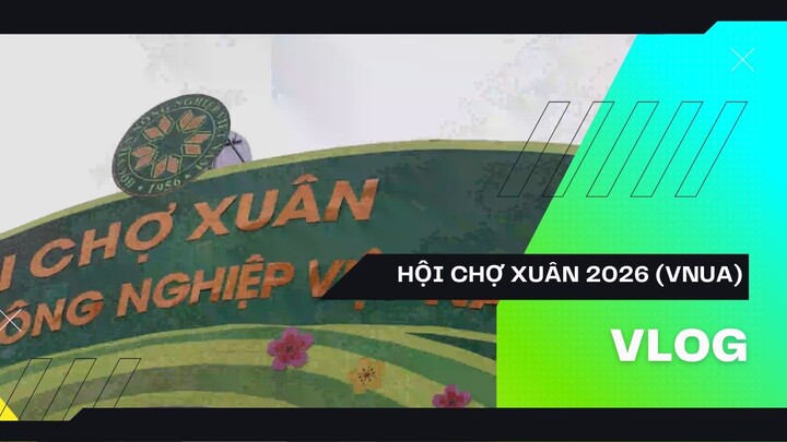 Hội chợ Xuân 2026 (Học viện Nông nghiệp Việt Nam)