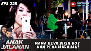 MAMA REVA BIKIN BOY DAN REVA MARAHAN! - ANAK JALANAN 228